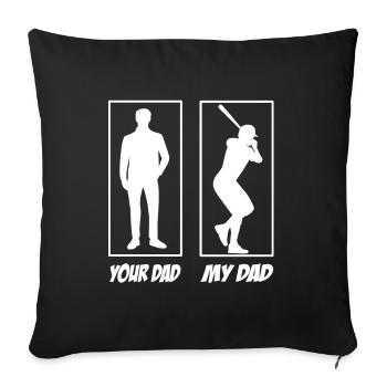 Your Dad my Dad Baseball Papa - Sofakissenbezug 45 x 45 cm - Schwarz - Vorne