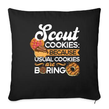 Scout Cookies Because Usual Cookies Are Boring - Sofa pillowcase 17,3'' x 17,3'' (45 x 45 cm) - black - Front