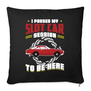 J’ai interrompu ma session de voiture de machine à sous pour être ici - Housse de coussin décorative 45 x 45 cm - noir - Devant