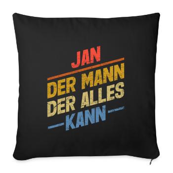 Jan Der Mann Der Alles Kann Vorname Jan - Sofakissenbezug 45 x 45 cm - Schwarz - Vorne