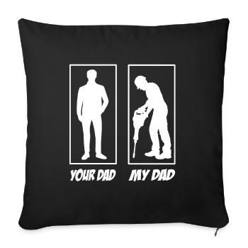 Your Dad My Dad Construction Worker Dad - Sofa pillowcase 17,3'' x 17,3'' (45 x 45 cm) - black - Front