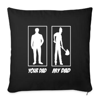 Your Dad My Dad Construction Worker Dad - Sofa pillowcase 17,3'' x 17,3'' (45 x 45 cm) - black - Front