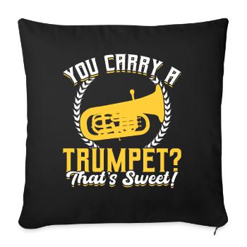 You Carry A Trumpet - That's Sweet - Euphonium - Sofa pillowcase 17,3'' x 17,3'' (45 x 45 cm) - black - Front