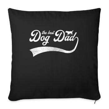 the best dog dad - Sofa pillowcase 17,3'' x 17,3'' (45 x 45 cm) - black - Front