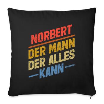 Norbert Der Mann Der Alles Kann Vorname Norbert - Sofakissenbezug 45 x 45 cm - Schwarz - Vorne