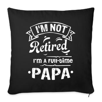 Father's Day I Am A Full Time Papa - Sofa pillowcase 17,3'' x 17,3'' (45 x 45 cm) - black - Front
