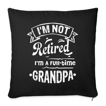 Father's Day Proud To Be A Full Time Grandpa - Sofa pillowcase 17,3'' x 17,3'' (45 x 45 cm) - black - Front