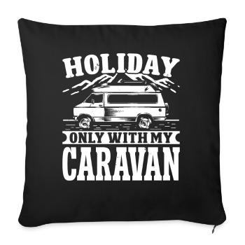 Vacances seulement avec ma caravane - Housse de coussin décorative 45 x 45 cm - noir - Devant