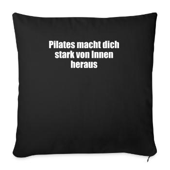 Pilates - Pilates macht dich stark von Innen - Sofakissenbezug 45 x 45 cm - Schwarz - Vorne