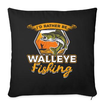 I'd Rather Be Walleye Fishing - Walleye Hunter - Sofa pillowcase 17,3'' x 17,3'' (45 x 45 cm) - black - Front