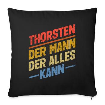 Thorsten Der Mann Der Alles Kann Vorname Thorsten - Sofakissenbezug 45 x 45 cm - Schwarz - Vorne
