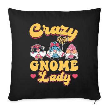 Crazy Gnome Lady - Gnome Gardening - Sofakissenbezug 45 x 45 cm - Schwarz - Vorne