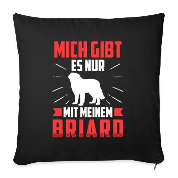 Nur mit meinem Briard Berger de Brie - Sofakissenbezug 45 x 45 cm - Schwarz - Vorne