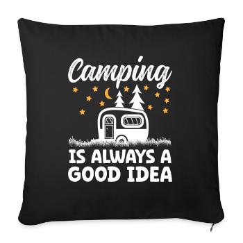 Camping is always a good Idea - Sofa pillowcase 17,3'' x 17,3'' (45 x 45 cm) - black - Front