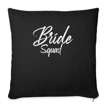 Bride Squad Bridal Team Bride - Sofa pillowcase 17,3'' x 17,3'' (45 x 45 cm) - black - Front