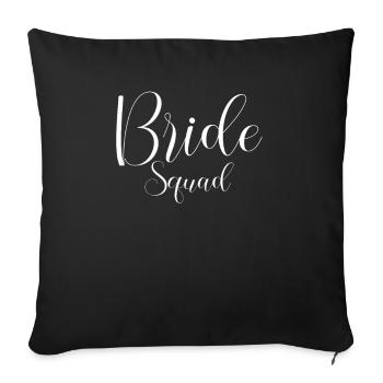 Bride Squad Team Bride Bachelorette - Sofa pillowcase 17,3'' x 17,3'' (45 x 45 cm) - black - Front