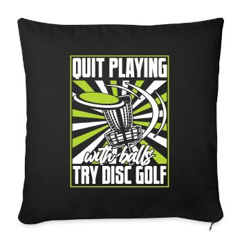 Arrêtez de jouer avec des balles Disc Golfer Frisbee Golf - Housse de coussin décorative 45 x 45 cm - noir - Devant