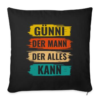 Günni Der Mann Der Alles Kann Vorname Günni - Sofakissenbezug 45 x 45 cm - Schwarz - Vorne