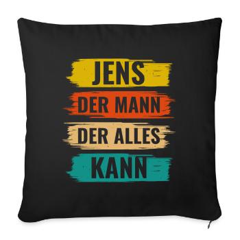 Jens Der Mann Der Alles Kann Vorname Jens - Sofakissenbezug 45 x 45 cm - Schwarz - Vorne