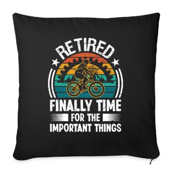 Retired finally Time for the important - Sofa pillowcase 17,3'' x 17,3'' (45 x 45 cm) - black - Front