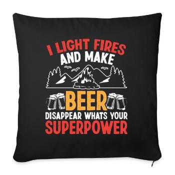 I light Fire and make Beer disappear - Sofa pillowcase 17,3'' x 17,3'' (45 x 45 cm) - black - Front