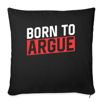 Geboren Um Zu Argumentieren Argument Anwalt - Sofakissenbezug 45 x 45 cm - Schwarz - Vorne