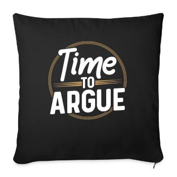 Zeit Zum Argumentieren Argument Anwalt Sprüche - Sofakissenbezug 45 x 45 cm - Schwarz - Vorne