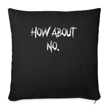 Funny sarcastic slogan - Sofa pillowcase 17,3'' x 17,3'' (45 x 45 cm) - black - Front