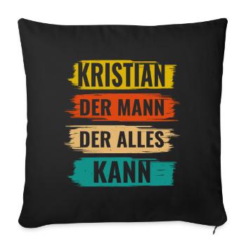 Kristian Der Mann Der Alles Kann Vorname Kristian - Sofakissenbezug 45 x 45 cm - Schwarz - Vorne