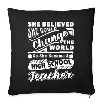 High School Teacher Became A High School Teacher - Sofa pillowcase 17,3'' x 17,3'' (45 x 45 cm) - black - Front