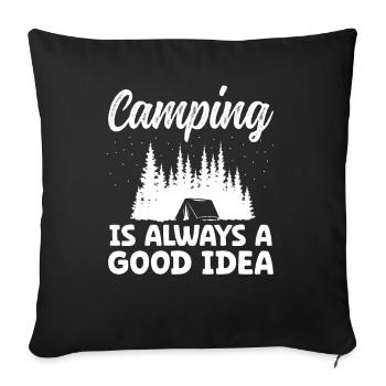 Camping is always a good Idea - Sofa pillowcase 17,3'' x 17,3'' (45 x 45 cm) - black - Front