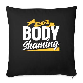 No to Body Shaming Stop Bodyshaming Annoy - Sofa pillowcase 17,3'' x 17,3'' (45 x 45 cm) - black - Front
