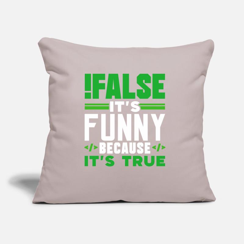 false it's funny because it's true false true Sofa pillowcase 17,3'' x 17,3'' (45 x 45 cm)