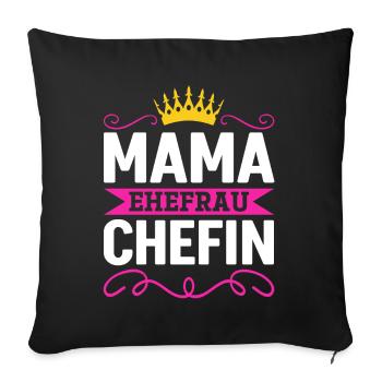 Mama Ehefrau Chefin - Zum Muttertag - Sofakissenbezug 45 x 45 cm - Schwarz - Vorne