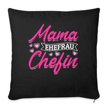 Mama Ehefrau Chefin - Zum Muttertag - Sofakissenbezug 45 x 45 cm - Schwarz - Vorne