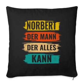 Norbert Der Mann Der Alles Kann Vorname Norbert - Sofakissenbezug 45 x 45 cm - Schwarz - Vorne