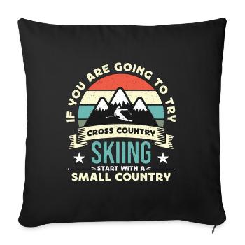 Cross Country Skiing If You Are Going To Try Ski - Sofa pillowcase 17,3'' x 17,3'' (45 x 45 cm) - black - Front