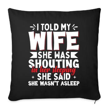 Funny Wife Dad Joke - Sofa pillowcase 17,3'' x 17,3'' (45 x 45 cm) - black - Front