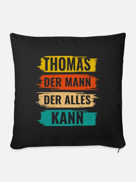 Thomas Der Mann Der Alles Kann Vorname Thomas - Sofakissenbezug 45 x 45 cm - Schwarz