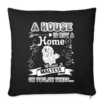 Maltese Home Without Maltese - Sofa pillowcase 17,3'' x 17,3'' (45 x 45 cm) - black - Front