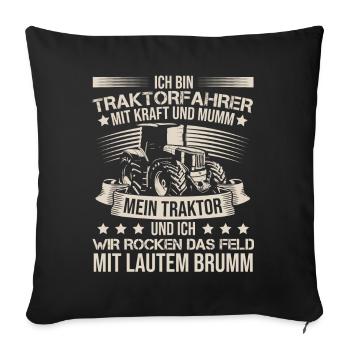 Ich Bin Ein Traktorfahrer Trecker Schlepper - Sofakissenbezug 45 x 45 cm - Schwarz - Vorne