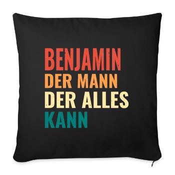 Benjamin Der Mann Der Alles Kann Vorname Benjamin - Sofakissenbezug 45 x 45 cm - Schwarz - Vorne