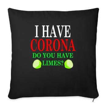 I have Corona Do you have limes? - Sofa pillowcase 17,3'' x 17,3'' (45 x 45 cm) - black - Front