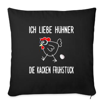 Eier - Ich liebe Hühner die kacken Frühstück - Sofakissenbezug 45 x 45 cm - Schwarz - Vorne