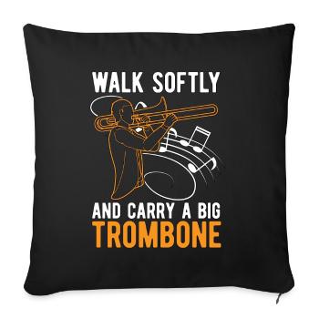 Trombone Walk Softly And Carry Musical Instrument - Sofakissenbezug 45 x 45 cm - Schwarz - Vorne
