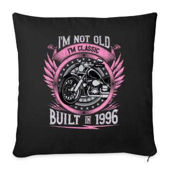 I'm Classic Built 1996 Motorcycle 27th Birthday - Sofakissenbezug 45 x 45 cm - Schwarz - Vorne