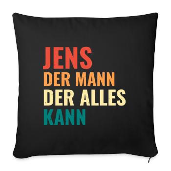 Jens Der Mann Der Alles Kann Vorname Jens - Sofakissenbezug 45 x 45 cm - Schwarz - Vorne