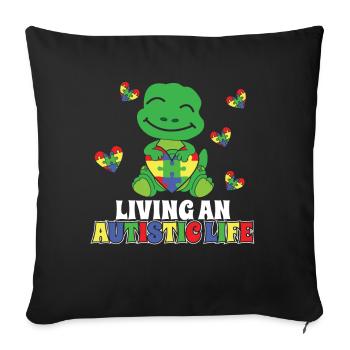 Autismus Living An Autistic Life Autism Awareness - Sofakissenbezug 45 x 45 cm - Schwarz - Vorne