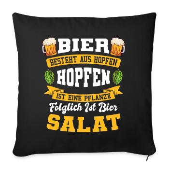 Lustiger Spruch Bier Ist Salat Hopfen Malz Alkohol - Sofakissenbezug 45 x 45 cm - Schwarz - Vorne