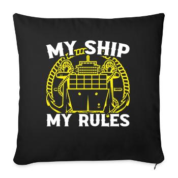 Captain My Ship My Rules Ship Boat Sailing - Sofa pillowcase 17,3'' x 17,3'' (45 x 45 cm) - black - Front